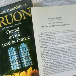 DRUON Maurice LES ROIS MAUDITS - TOME 7 - QUAND UN ROI PERD LA FRANCE + dédicace