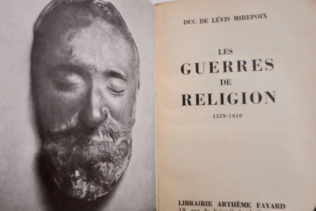 DUC DE LEVIS MIREPOIX LES GUERRES DE RELIGION – 1559-1610