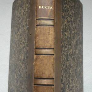 DUCIS OEUVRES. Précédées d'un avertissement par M. Auger 1827