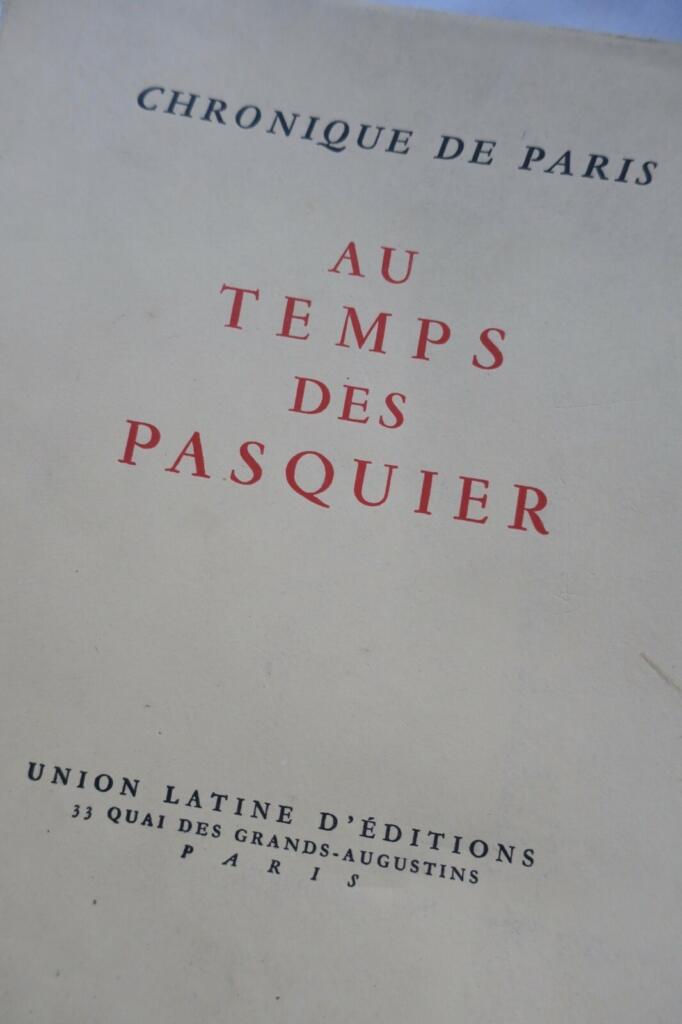 Duhamel DUHAMEL Chronique de Paris au temps des Pasquier