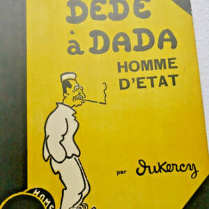 Dukercy Dédé à Dada : Homme d'état