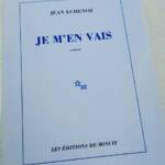 ECHENOZ Jean JE M’EN VAIS + envoi - La Librairie Antique
