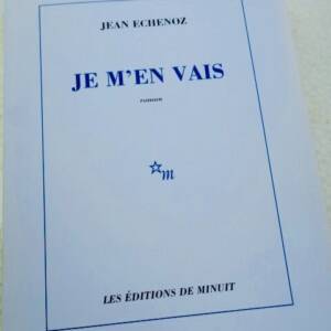 ECHENOZ Jean JE M'EN VAIS + envoi