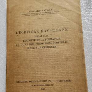 Egypte NAVILLE L'écriture égyptienne. Essai sur l'origine et la formation..