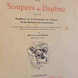 érotic Soupers de Daphné suivi de Psaphion.. Courtisane de Smyrne et Les Dor..