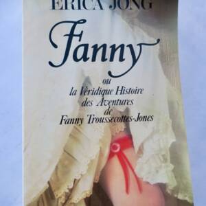 Erotique FANNY- OU LA VERIDIQUE HISTOIRE DES AVENTURES DE FANNY TROUSSECOTTES
