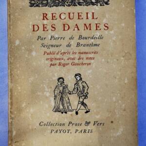 érotique RECUEIL DES DAMES, par Pierre de Bourdeille Seigneur de Brantôme