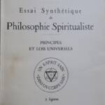 Essai synthetique de philosophie spiritualiste -principes et lois universels