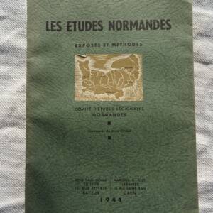 Etudes normandes . Exposés et méthodes. 1944