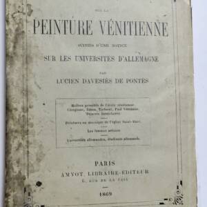 Etudes sur la Peinture Vénitienne, suivies d'une notice sur les Universités d...