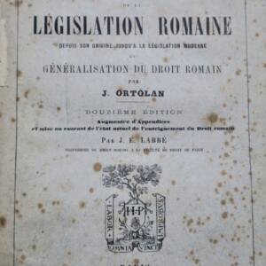 EXPLICATION HISTORIQUE DES INSTITUTS DE L’EMPEREUR JUSTINIEN 1883