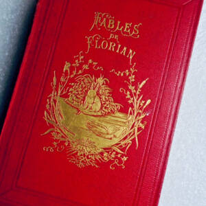 Fables de Florian. Illustrées de 72 Gravures par W. - H. Freeman et Philippoteau