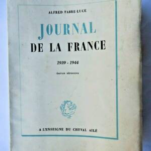 FABRE-LUCE JOURNAL DE LA FRANCE, 1939-1944