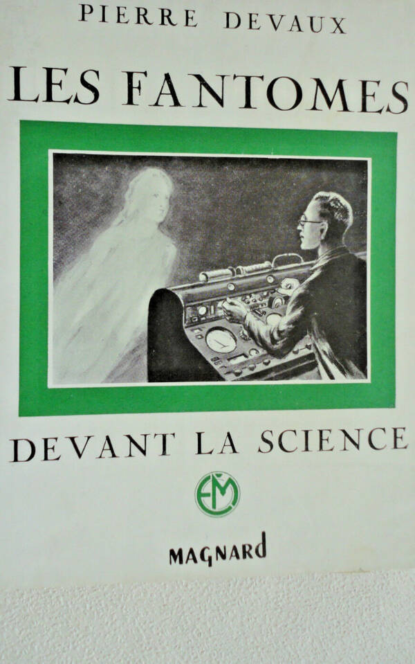Fantôme Devaux (Pierre) Les fantomes devant la science