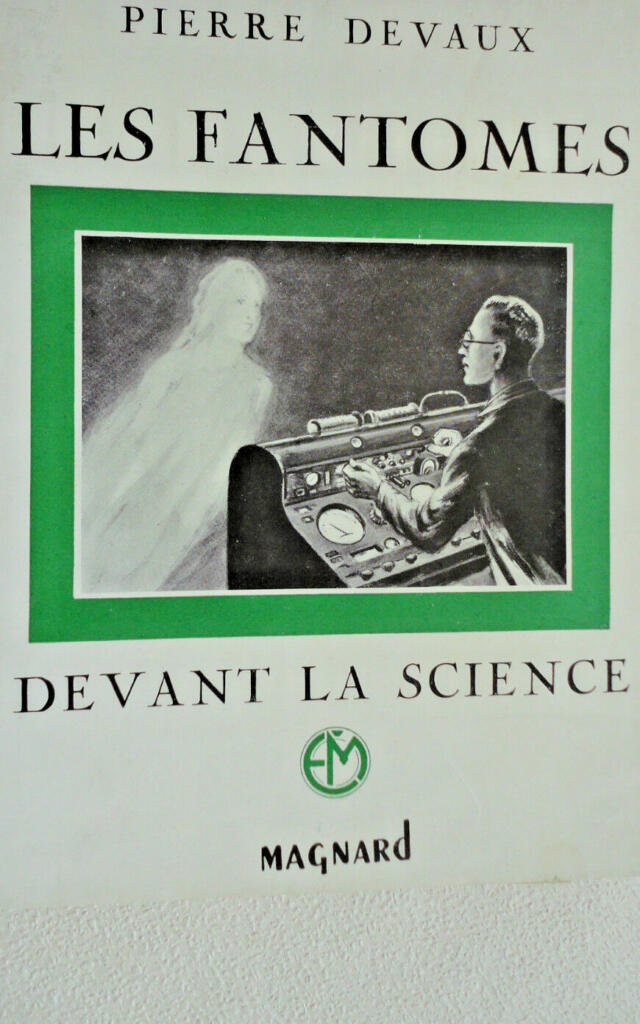 Fantôme Devaux (Pierre) Les fantomes devant la science