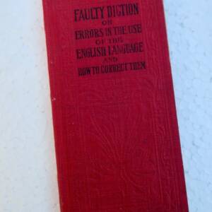 Faulty Diction or Errors in the use of the English Language 1905
