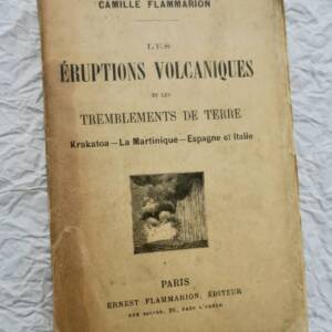 FLAMMARION M. CAMILLE LES ERUPTIONS VOLCANIQUES ET LES TREMBLEMENTS DE TERRE...