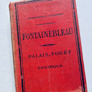 Fontainebleau Palais Forêt Environs Guide