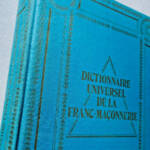 Franc-maçonnerie Dictionnaire universel de la Franc-Maçonnerie