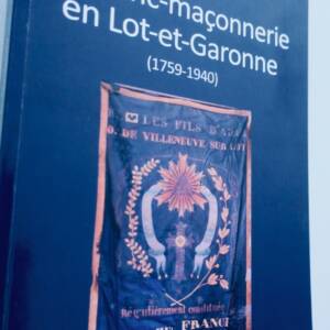 Franc-maçonnerie en Lot et Garonne (1759-1940)