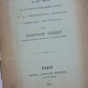 Français DE LA PRONONCIATION EN FRANCE AU XVIe SIECLE ET DU LIVRE