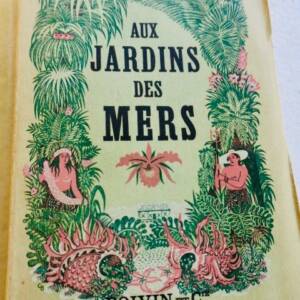 GAIN André Aux jardins des mers