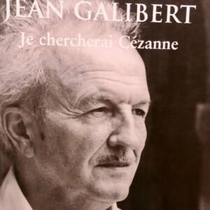 Galibert je chercherai Cézanne 2007