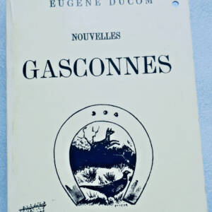 Gascogne Ducom, Eugène Nouvelles gasconnes