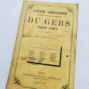 Gers 1907 Annuaire administratif, statistique, historique et commercial GERS 32