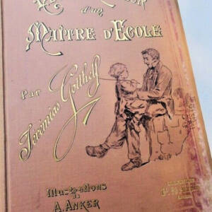GOTTHELF (Jérémias) Heur et malheur d'un maître d'école ill- Anker