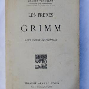 Grimm LES FRERES GRIMM - LEUR OEUVRE DE JEUNESSE1912