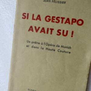 guerre SI LA GESTAPO AVAIT SU ! UN PRETRE A L'OPERA DE MUNICH ET DANS