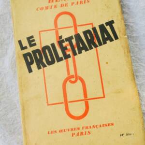HENRI COMTE DE PARIS LE PROLETARIAT