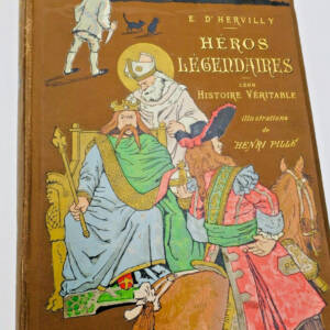 Hervilly Henri Pille, Héros légendaires, leur histoire véritable