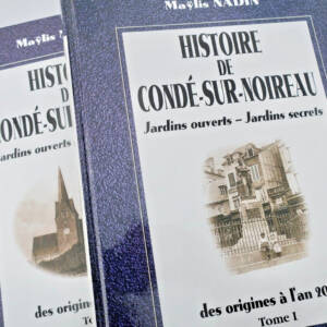 Histoire de Condé-sur-Noireau. Jardins ouverts - Jardins secrets