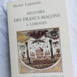 Histoire des Francs-Maçons à Limoges