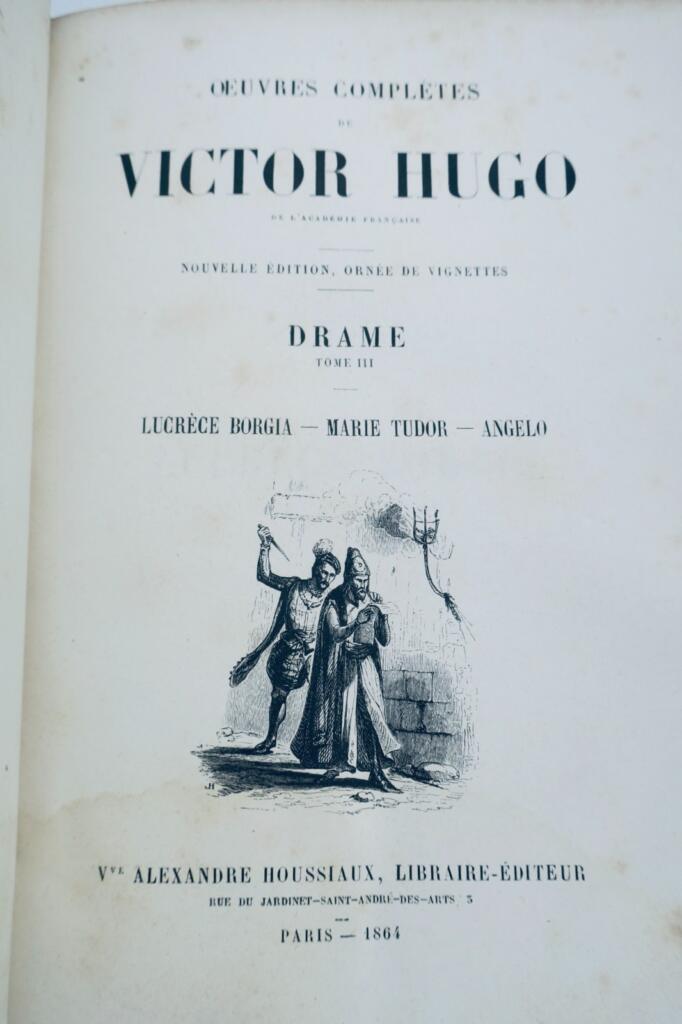 HUGO Drame. Cromwell. Hernani. Marion Delorme. Le Roi s’amuse. Lucrèce Borgia..