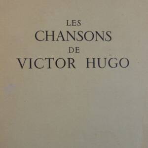 Hugo EMERY LES CHANSONS DE VICTOR HUGO.
