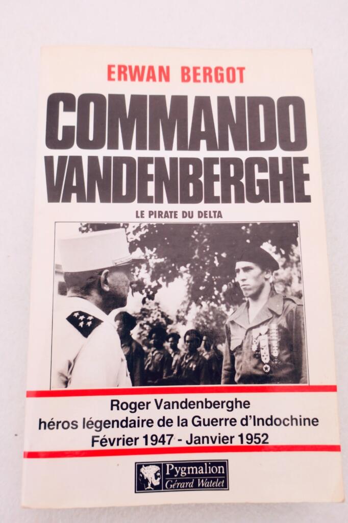 Commando Vandenbergh: Legendary Hero of Indochina