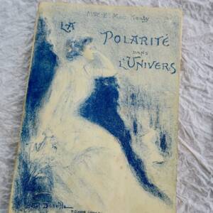 INITIATION Polarité dans l'Univers. Avec un dessin de M. Noël Dorville