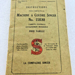 instructions pour l'emploi de la machine à coudre Singer No. 15K88