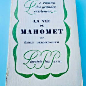 Islam Dermenghem La vie de Mahomet