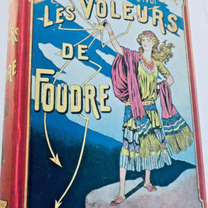 IVOI (Paul d'). LES VOLEURS DE FOUDRE. Voyages excentriques