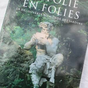 jardin De Folie en Folies : La Decouverte du monde des jardins