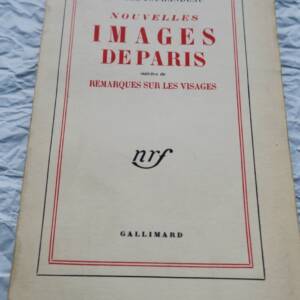 JOUHANDEAU Nouvelles images de Paris suivies de Remarques sp + dédicace