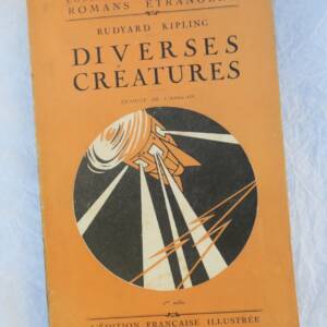 KIPLING, DARAGNÈS, FANTASTIQUE : DIVERSES CRÉATURES