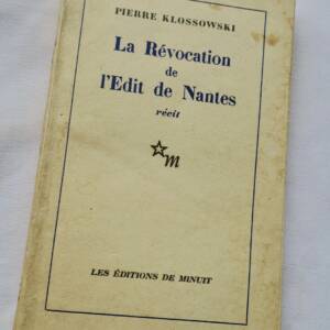 KLOSSOWSKI. La révocation de l'Édit de Nantes. Édition originale