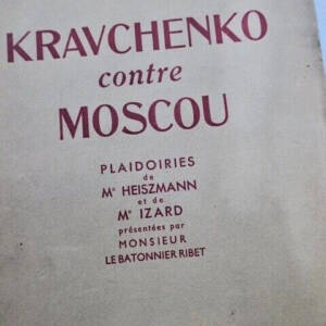 Kravchenko contre Moscou- Plaidoiries de Me Heismann et de Me Izard