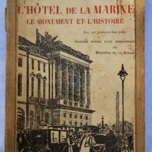 L' hotel de la Marine , le monument et l' histoire 1924