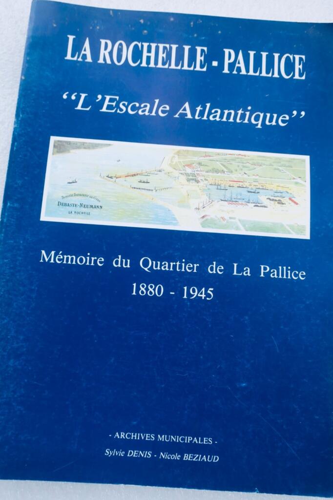 LA ROCHELLE PALLICE The Atlantic Stopover Memory of the Pallice District 1880..